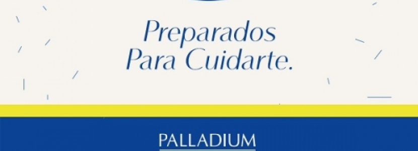 Palladium preparados para cuidarte